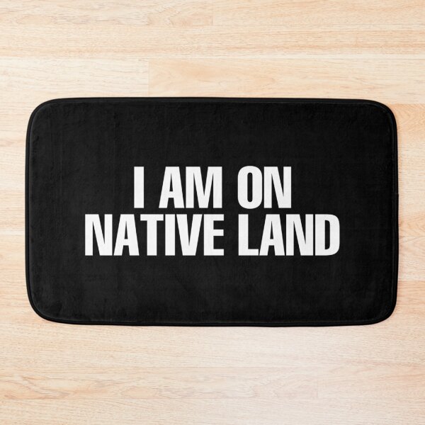 Item preview, I Am On Native Land designed and sold by DIRTYDUNNZ.