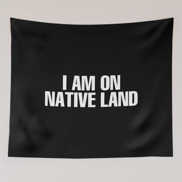 Item preview, I Am On Native Land designed and sold by DIRTYDUNNZ.