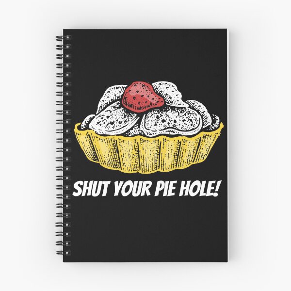 Item preview, Shut Your Pie Hole designed and sold by YueHeng Creates ⭐⭐⭐⭐⭐.
