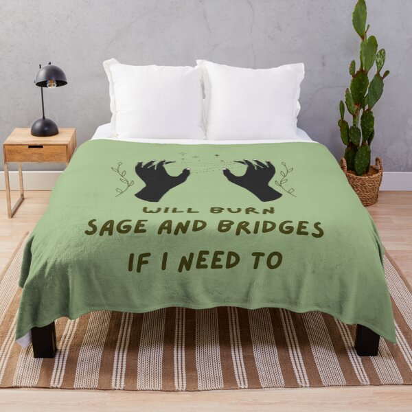 Item preview, Copy of Will Burn Sage And Bridges If I Need To - GREEN designed and sold by cheriecho.