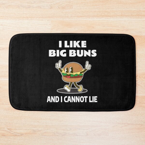 Item preview, I Like Big Buns And I Cannot Lie  designed and sold by molamode.