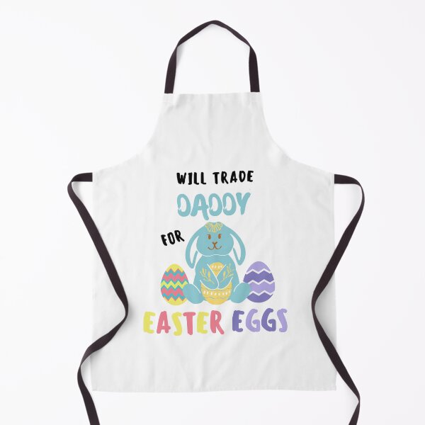 Item preview, Will Trade Daddy For Easter Eggs designed and sold by momsnpops.