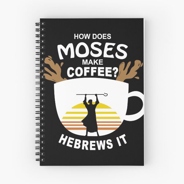 Item preview, How Does Moses Make Coffee designed and sold by QueensAscension.