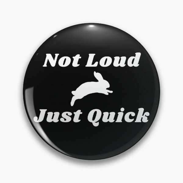 Item preview, Not Loud Just Quick - Bunny designed and sold by molamode.