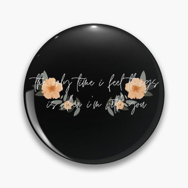Item preview, the only time i feel things is when i'm with you designed and sold by micraelle.