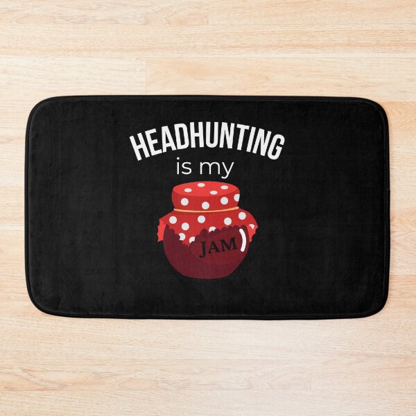 Item preview, Headhunting is my jam designed and sold by Click-Like.
