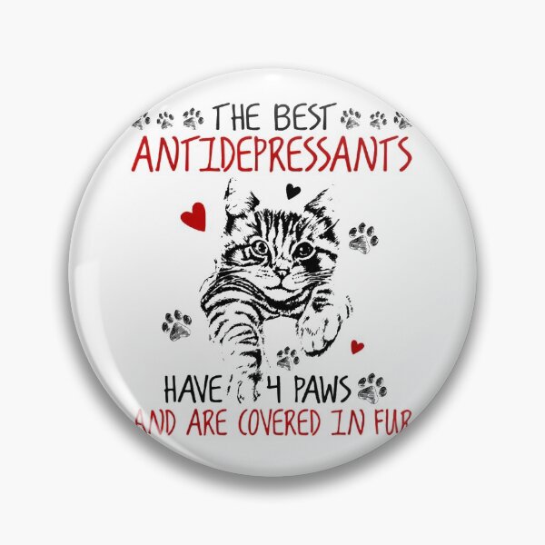 Item preview, The Best Antidepressants Have 4 Paws And Are Covered In Fur designed and sold by BiancaMoss51.