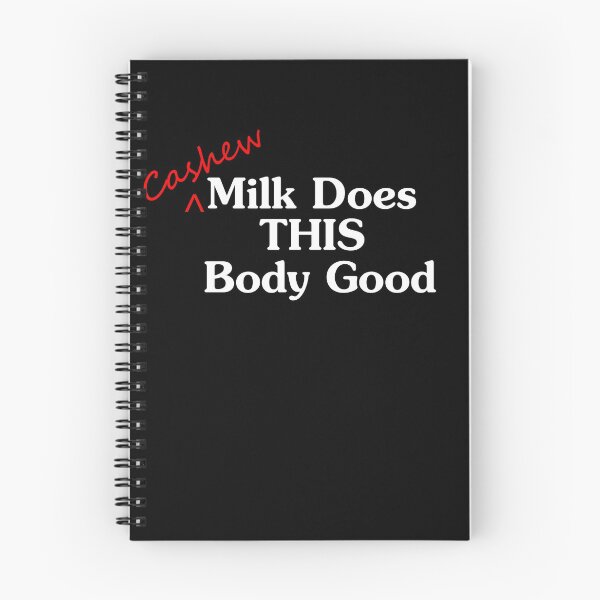 Item preview, Cashew Milk Does This Body Good (White Text) designed and sold by JoaquinAdvert.