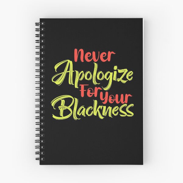 Item preview, Never apologize for your blackness  designed and sold by KGN  CREATIVITY.