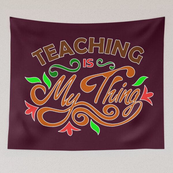 Item preview, Teaching is My Thing designed and sold by denip.