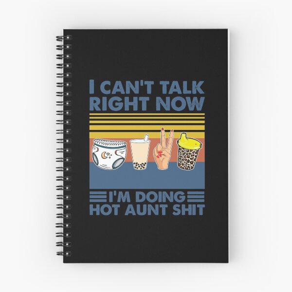 Item preview, I Can't Talk Right Now I'm Doing Hot Aunt Shit Vintage Shirt designed and sold by Onlyc2025.