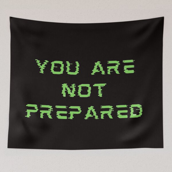 Item preview, You are not Prepared designed and sold by Creative fashion Mix.