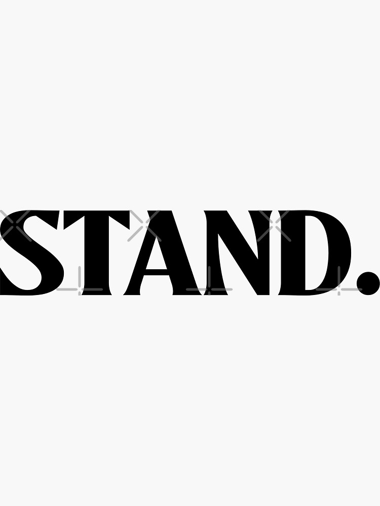 "STAND." Sticker for Sale by Redbubble