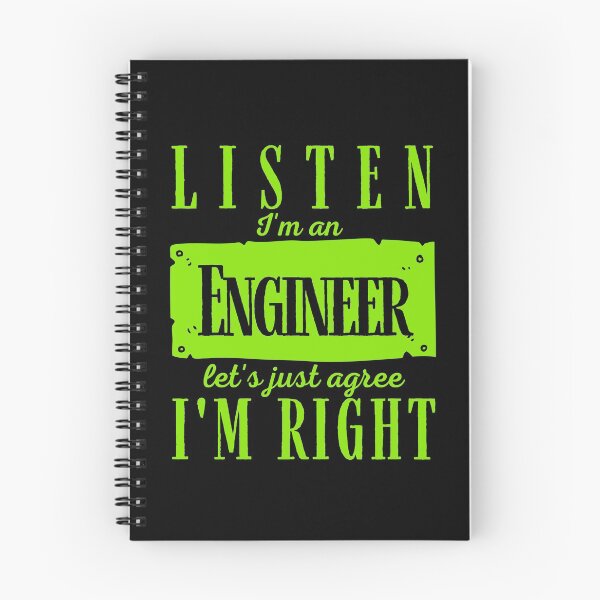 Artikelvorschau, Hören Sie, ich bin Ingenieur. Stimmen wir einfach zu, dass ich Recht habe entworfen und verkauft von Adonalyn.
