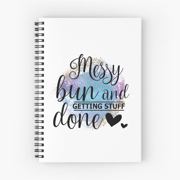 Item preview, Messy Bun and Getting Stuff Done- Mothers Day Gifts designed and sold by younghopes.