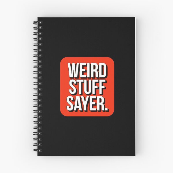 Item preview, Weird stuff sayer - funny design for stuff sayers. designed and sold by Theleochick.