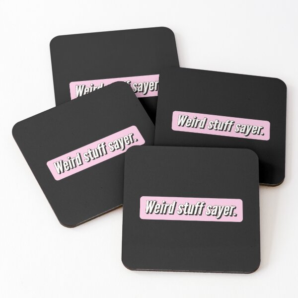 Item preview, Weird stuff sayer - funny design for stuff sayers. designed and sold by Theleochick.