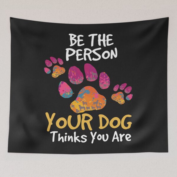 Item preview, Be the Person Your Dog Thinks You Are designed and sold by perimitoous.