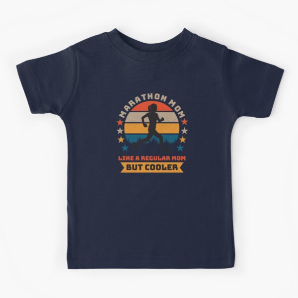 Marathon Mom - Like A Regular Mom But Cooler Kids T-Shirt