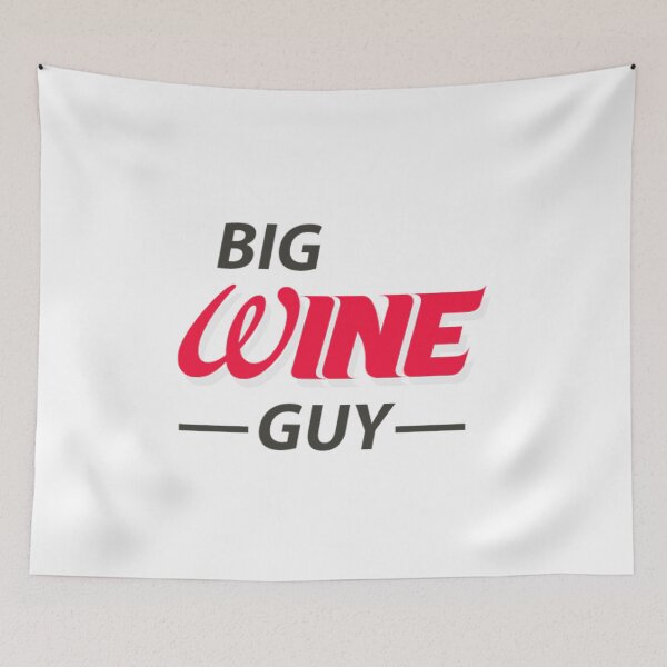 Item preview, Big Wine Guy designed and sold by urgentbuy.