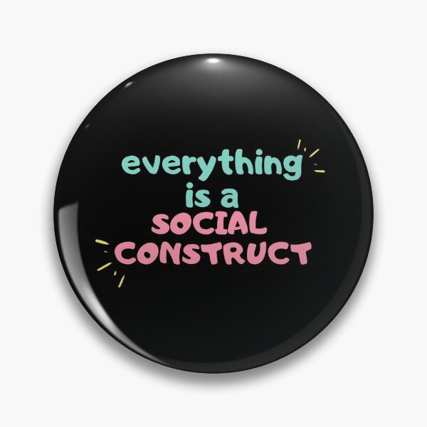 Item preview, everything is a social construct - Psychology Design designed and sold by Psychologist's Inventory.