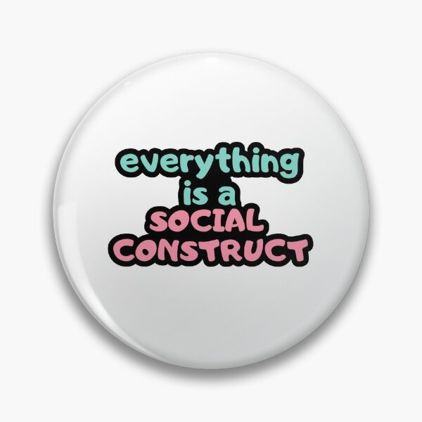 Item preview, everything is a social construct - Psychology Design designed and sold by Psychologist's Inventory.