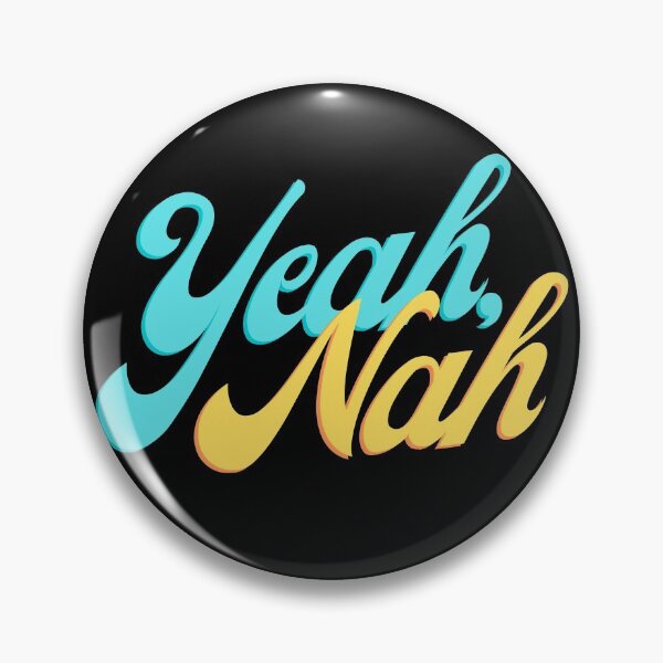 Item preview, Yeah, Nah designed and sold by ricknosis.