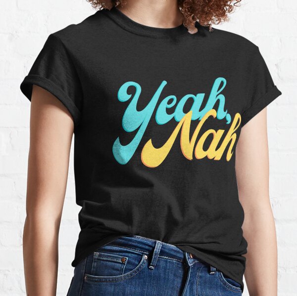 Item preview, Yeah, Nah designed and sold by ricknosis.