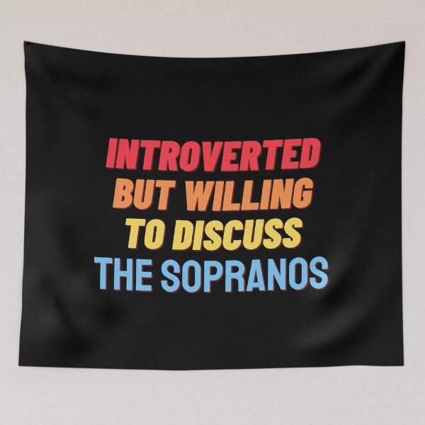 Item preview, Introverted, but willing to discuss THE SOPRANOS designed and sold by nipsday.