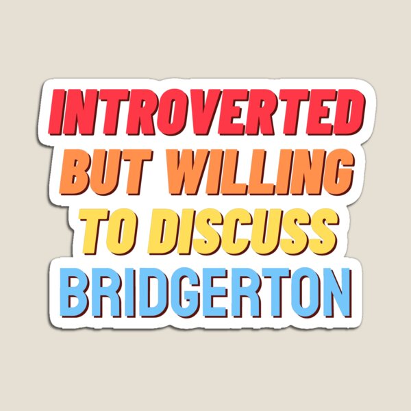 Aperçu de l'œuvre Introverti, mais prêt à discuter de BRIDGERTON créée et vendue par nipsday.