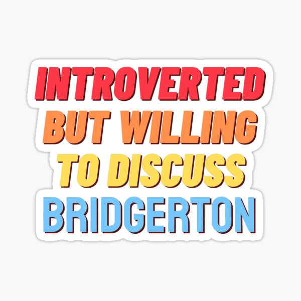 Aperçu de l'œuvre Introverti, mais prêt à discuter de BRIDGERTON créée et vendue par nipsday.