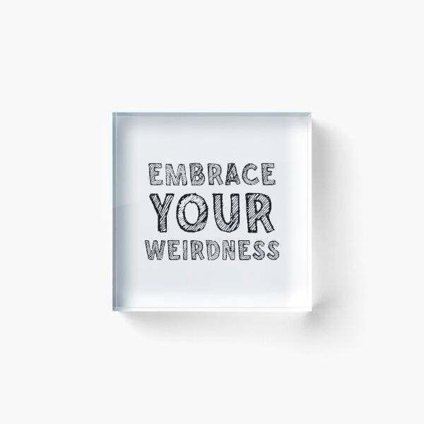 Item preview, Embrace your weirdness designed and sold by Mandala & More.
