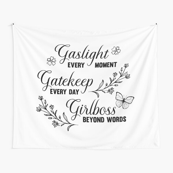 Gaslight Gatekeep Girlboss Meme Tapestry