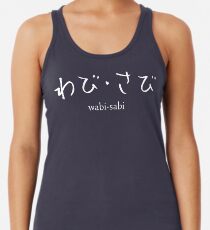 Wabi-Sabi, Schönheit innerhalb der Unvollkommenheiten zu finden Racerback Tank Top