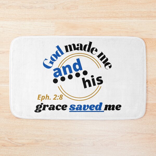 Item preview, God Made Me And His Grace Saved Me-Eph. 2:8 designed and sold by tellit24seven.