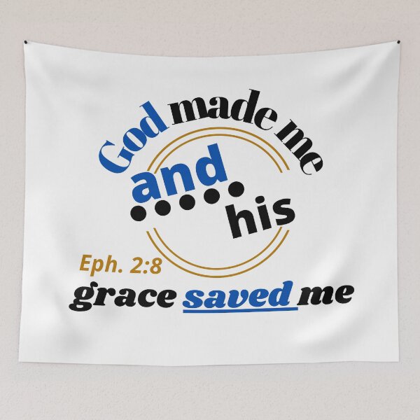 Item preview, God Made Me And His Grace Saved Me-Eph. 2:8 designed and sold by tellit24seven.