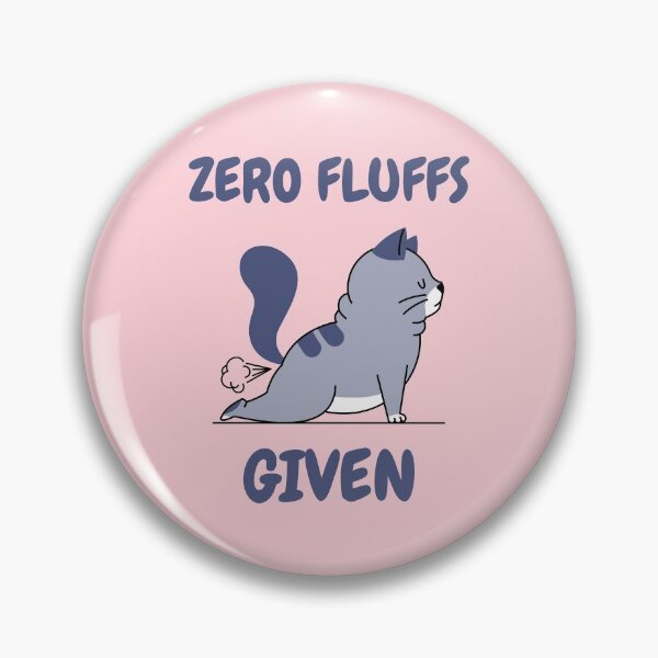 Item preview, Zero Fluffs Given designed and sold by Wachi-A.