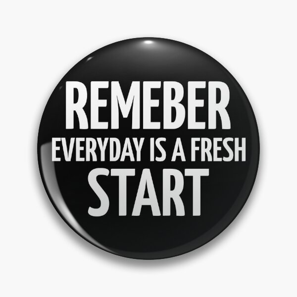 Item preview, Remember Everyday Is A Fresh Start designed and sold by YOYOCollection.