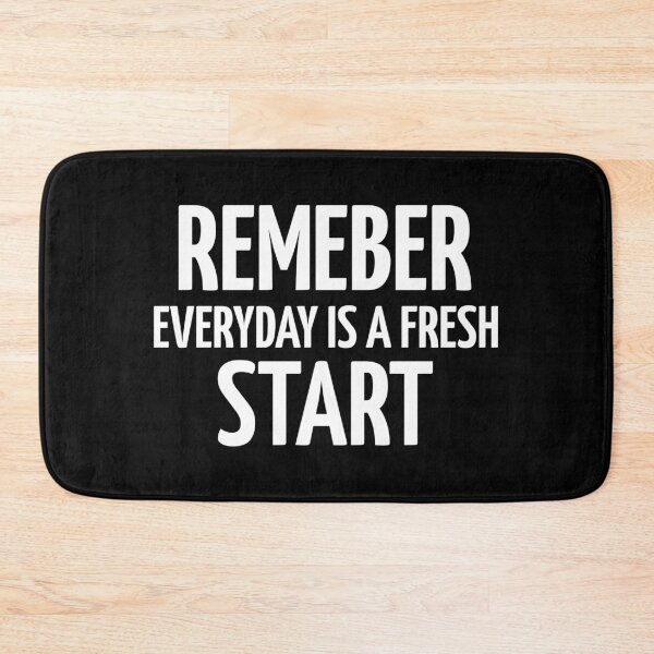 Item preview, Remember Everyday Is A Fresh Start designed and sold by YOYOCollection.