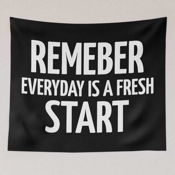 Item preview, Remember Everyday Is A Fresh Start designed and sold by YOYOCollection.