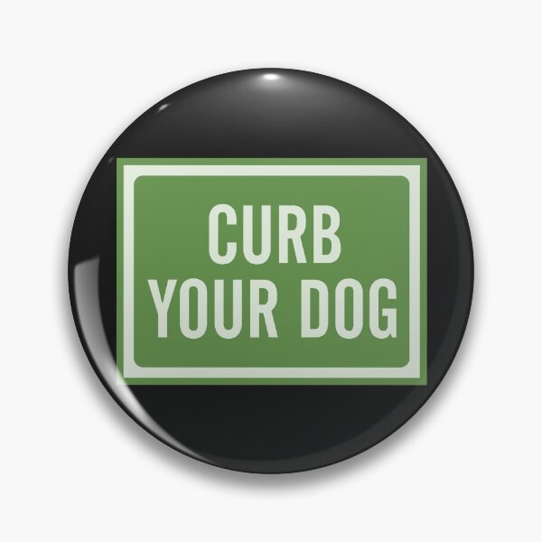 Item preview, Curb Your Dog - Green Sign designed and sold by Chubuter.