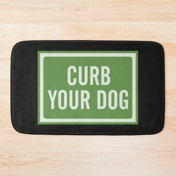 Item preview, Curb Your Dog - Green Sign designed and sold by Chubuter.