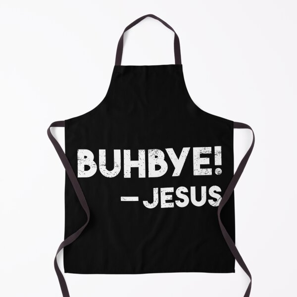 Item preview, Buhbye! Historically Accurate Jesus Easter Quote designed and sold by WPahat.