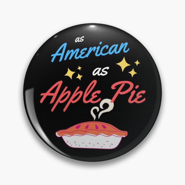Item preview, as american as apple pie designed and sold by Bizarro23.