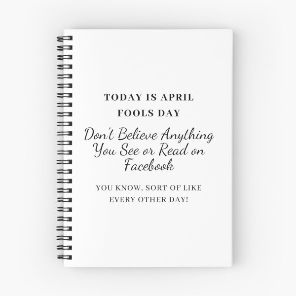 Item preview, Today is April Fools Day - Don't Believe Anything You See or Read on Facebook designed and sold by manderlaydreams.