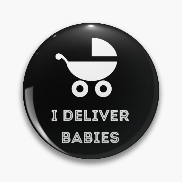 Item preview, I Deliver Babies Medical Meme designed and sold by DocTeen.