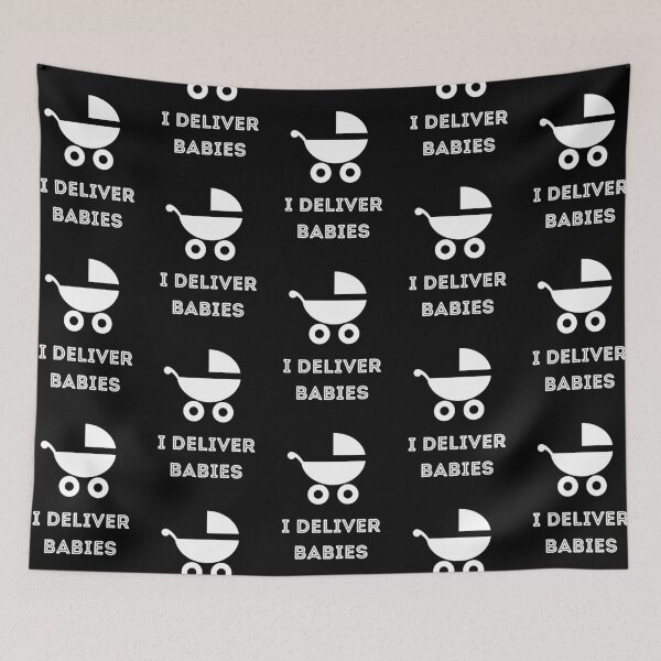Item preview, I Deliver Babies Medical Meme designed and sold by DocTeen.