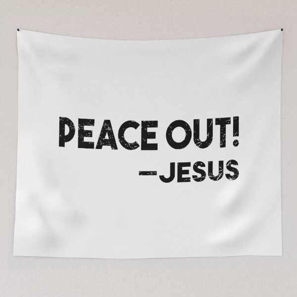 Item preview, Peace Out! Historically Accurate Jesus Easter Quote designed and sold by WPahat.