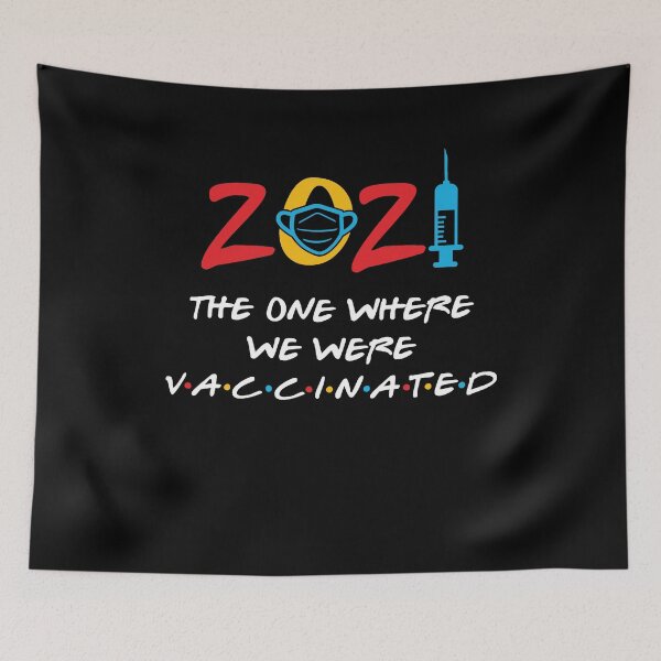 Item preview, Copy of Vaccinated, 2021 the one where we were vaccinated designed and sold by NewDayDesigns.