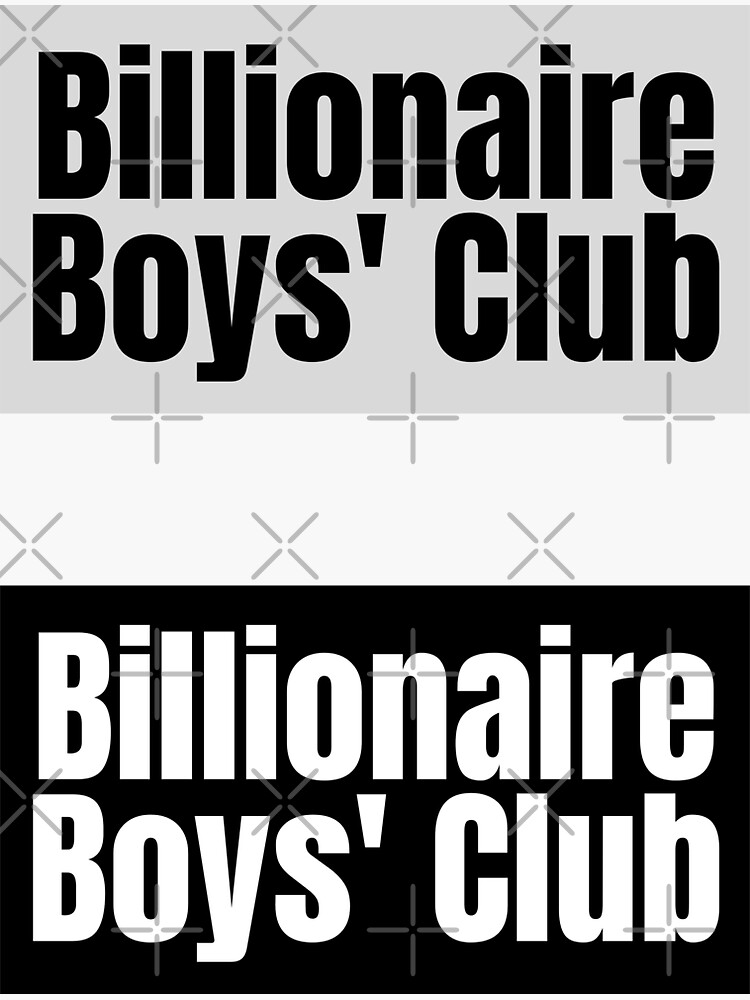 "Billionaire Boy's Club" Sticker for Sale by Zentropik Redbubble